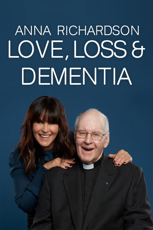 Movie poster for Anna Richardson: Love, Loss & Dementia (2024)