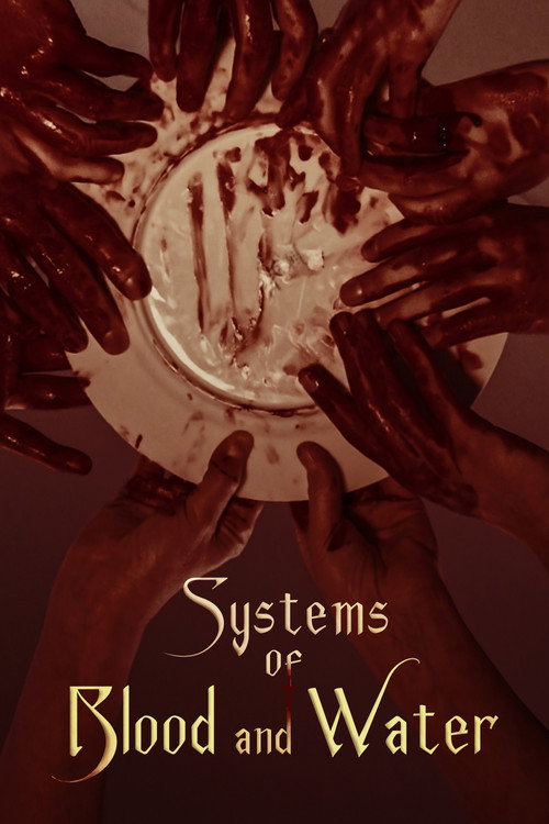 Movie poster for Systems of Blood and Water (2024)