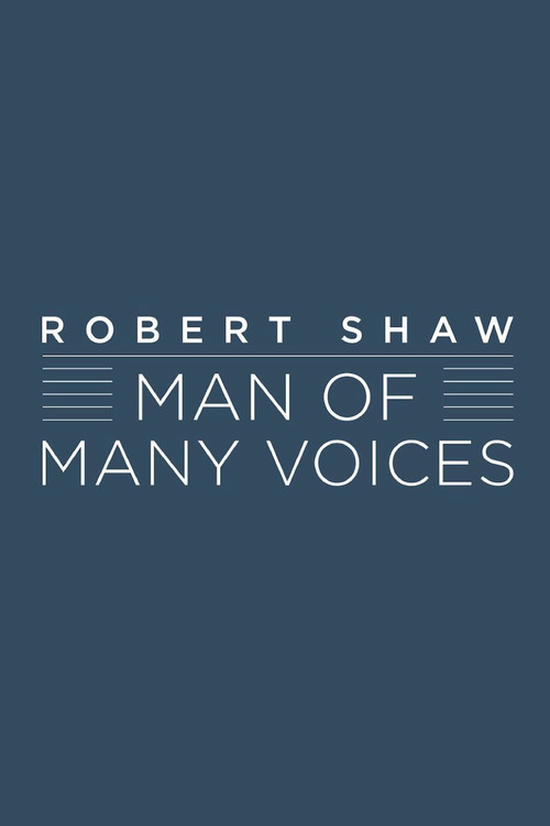 Movie poster for Robert Shaw: Man of Many Voices (2016)