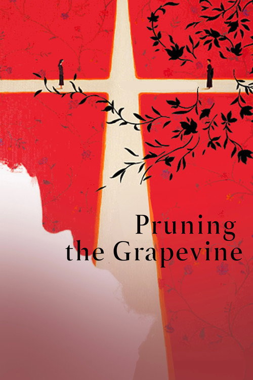 Movie poster for Pruning the Grapevine (2007)