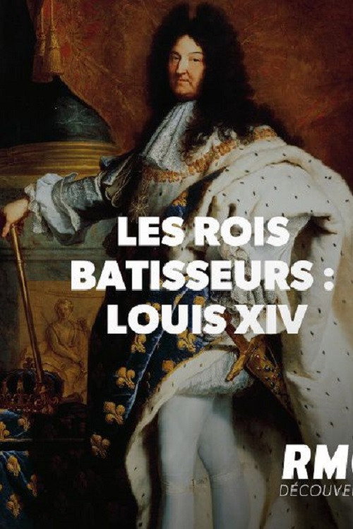 Movie poster for LES ROIS BATISSEURS LOUIS XIV (2020)