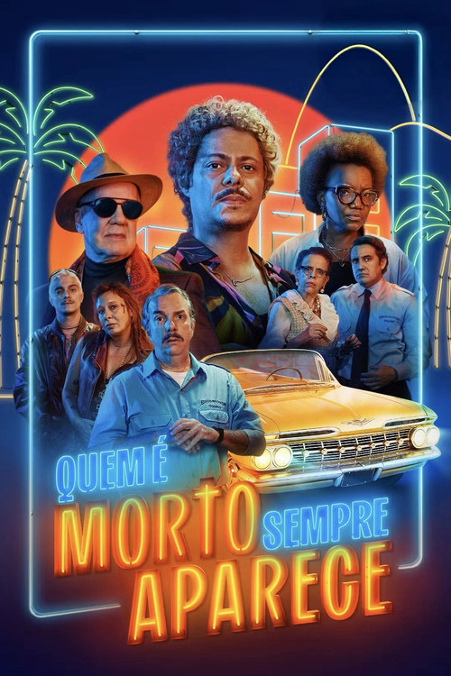 Movie poster for Quem é Morto Sempre Aparece (2025)