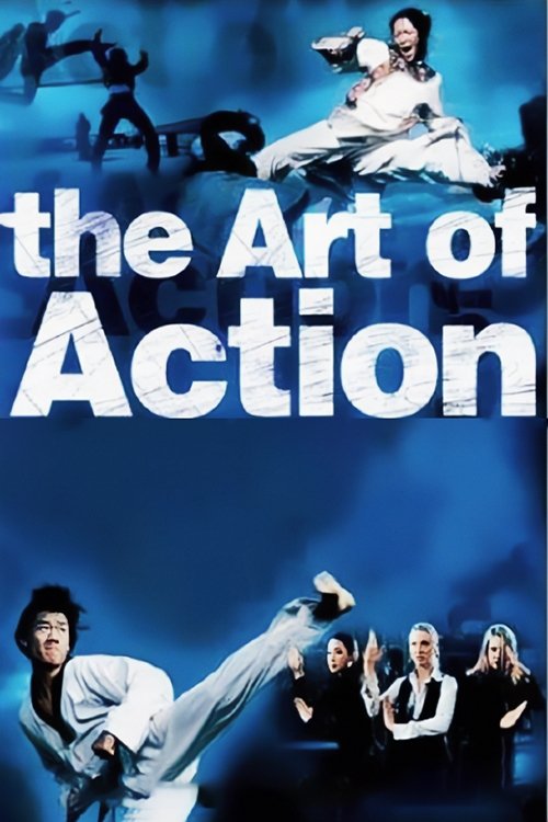 Movie poster for The Art of Action: Martial Arts in the Movies (2002)