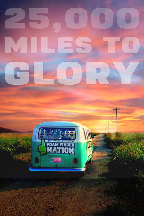 Movie poster for 25,000 Miles to Glory (2015)