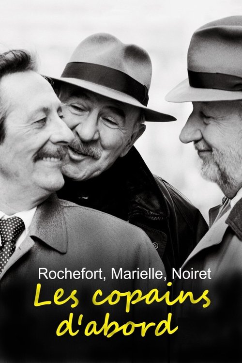 Movie poster for Rochefort, Marielle, Noiret: Les copains d'abord (2021)