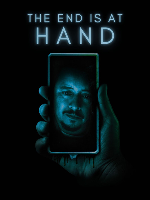 Movie poster for The End Is at Hand (2025)