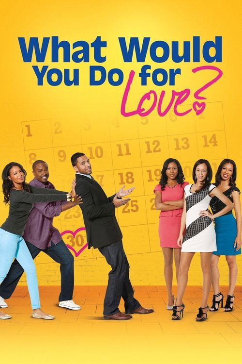 Movie poster for What Would You Do for Love (2013)