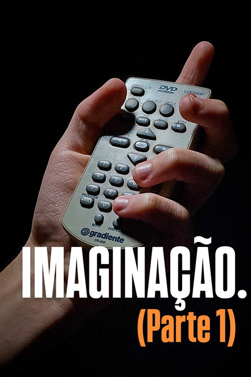 Movie poster for IMAGINAÇÃO. (Parte 1) (2024)