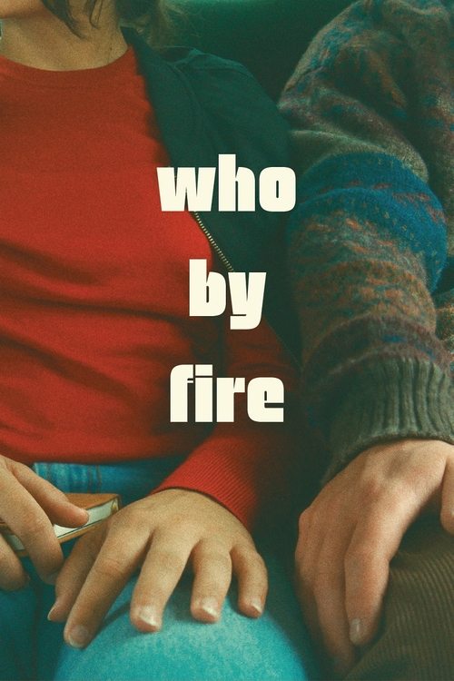 Movie poster for Who by Fire (2024)