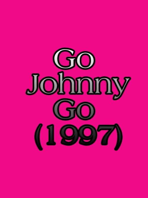 Movie poster for Go Johnny Go (1997)