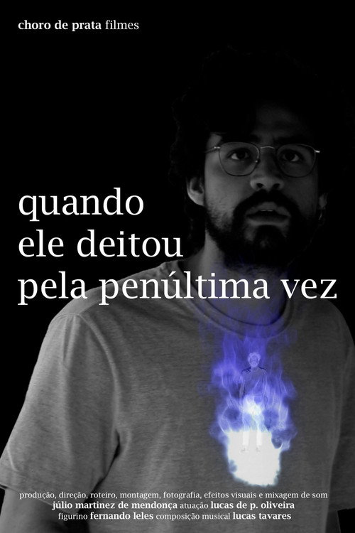 Movie poster for Quando Ele Deitou Pela Penúltima Vez (2022)
