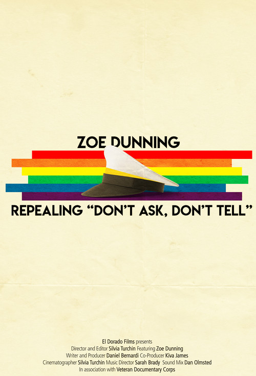 Movie poster for Zoe Dunning: Repealing "Don't Ask, Don't Tell" (2013)