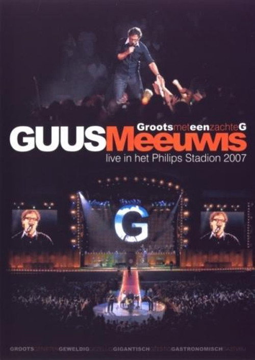 Movie poster for Guus Meeuwis - Groots Met Een Zachte G 2007 (2007)