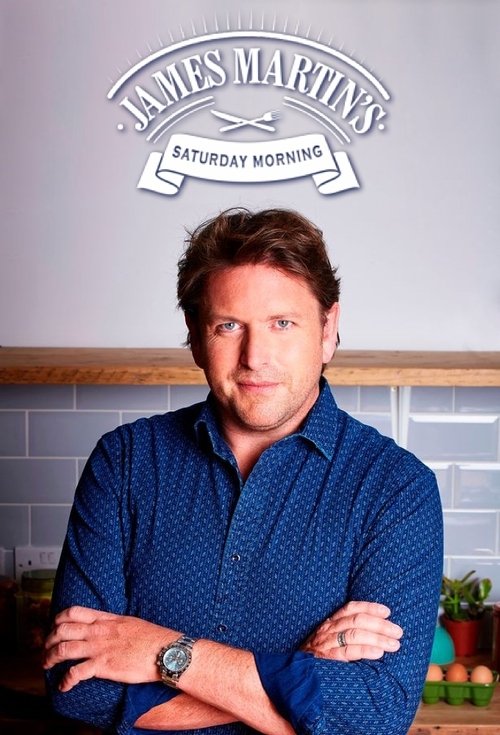 Series poster for James Martin's Saturday Morning (2017)