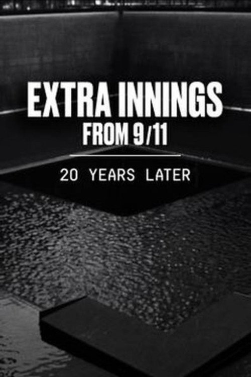 Movie poster for Extra Innings from 9/11: 20 Years Later (2021)