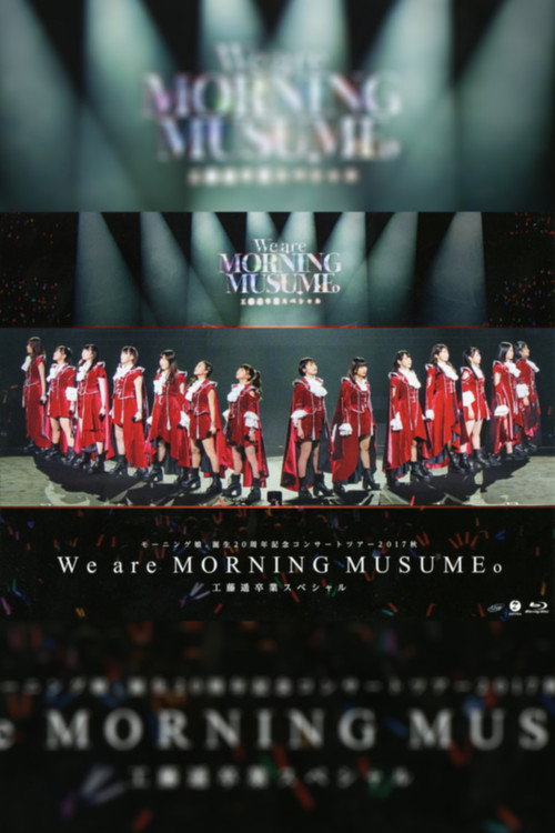 Movie poster for Morning Musume.'17 2017 Autumn Tanjou 20 Shuunen Kinen ~We are MORNING MUSUME.~ Kudo Haruka Sotsugyou Special (2017)