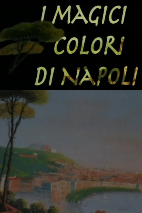 Movie poster for I magici colori di Napoli (2004)