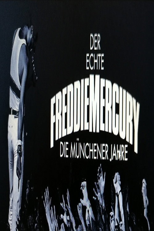 Movie poster for Der Echte Freddie Mercury - Die Münchner Jahre (2021)
