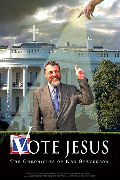 Movie poster for Vote Jesus: The Chronicles of Ken Stevenson (2009)