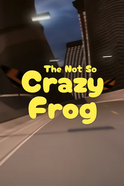 Movie poster for The Not So Crazy Frog (2017)