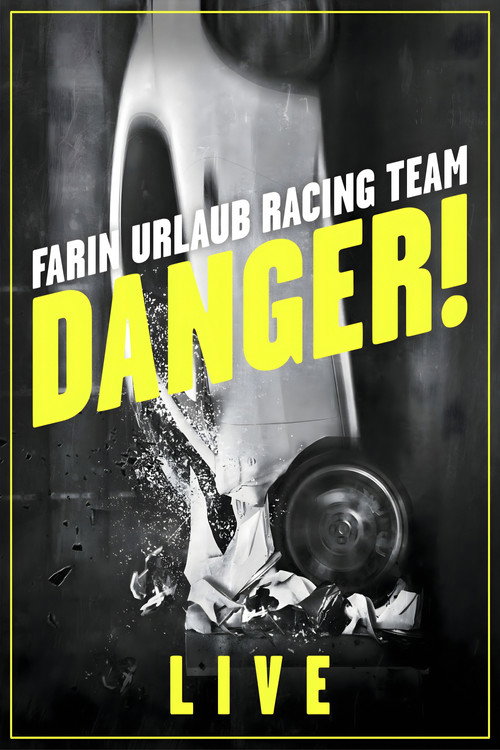 Movie poster for Farin Urlaub Racing Team - Danger! - Live (2015)