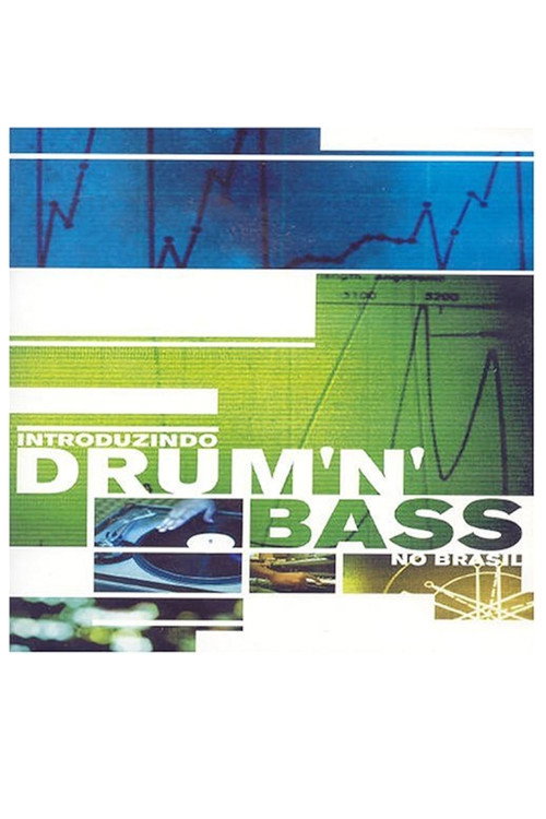 Movie poster for Introduzindo Drum ’n’ Bass no Brasil (2004)