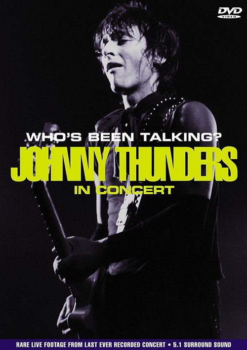 Movie poster for Johnny Thunders: Who's Been Talking? (2007)