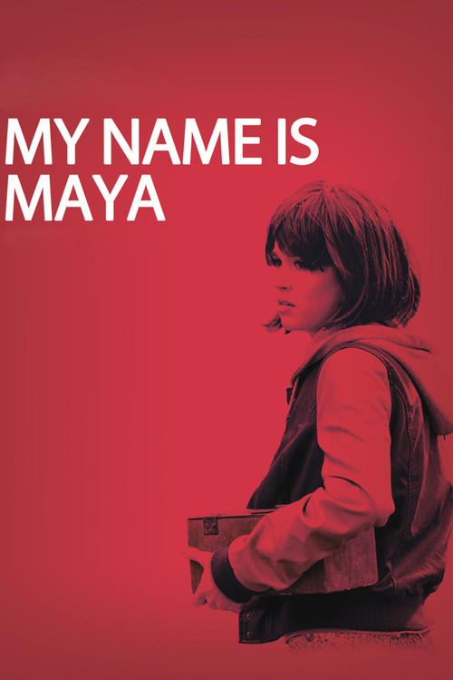 Movie poster for My Name Is Maya (2015)