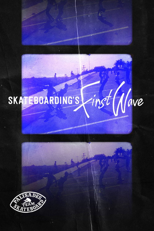 Movie poster for Skateboarding's First Wave (2015)
