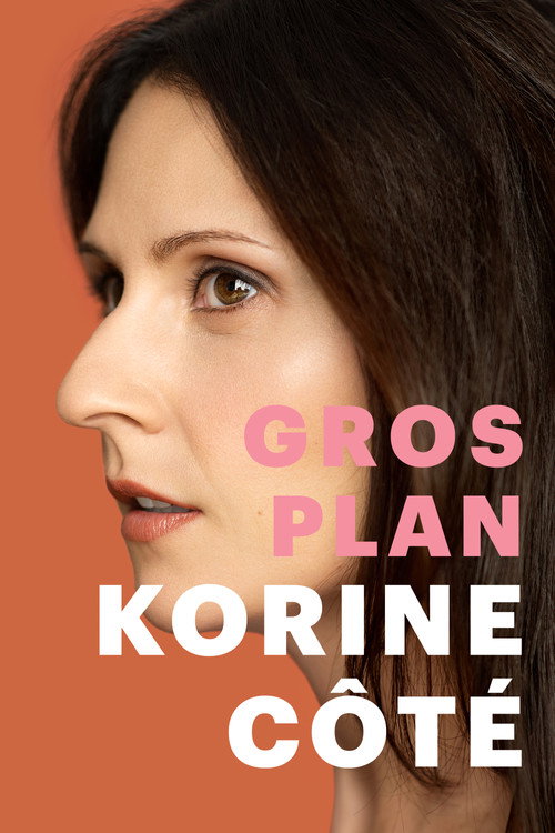 Movie poster for Korine Côté - Gros plan (2022)