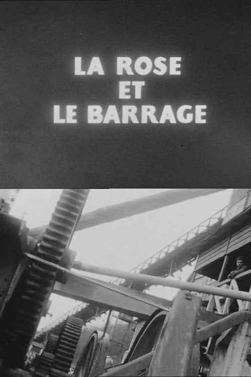 Movie poster for La Rose et le Barrage (1963)