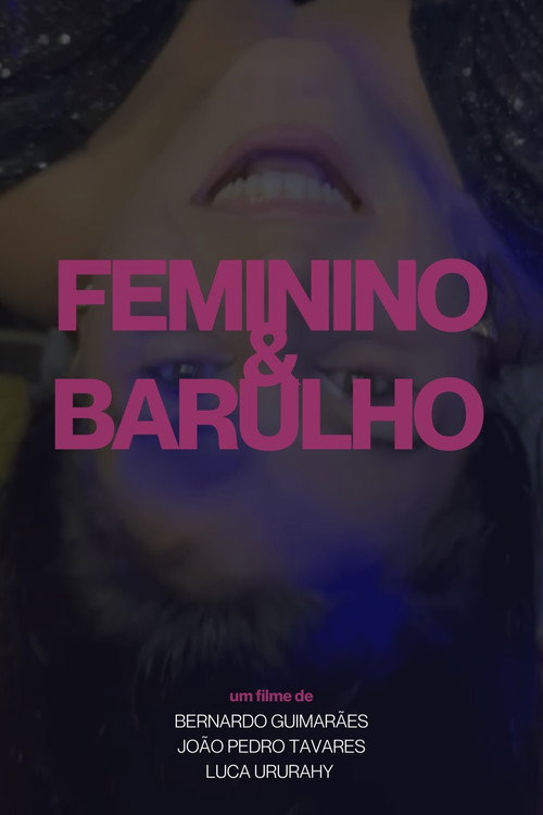 Movie poster for Feminino e Barulho (2023)