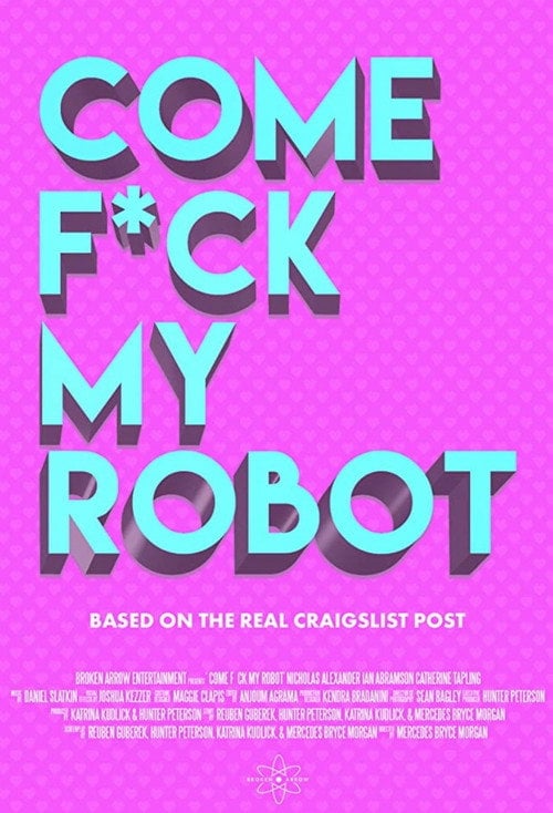 Movie poster for Come F*ck My Robot (2020)