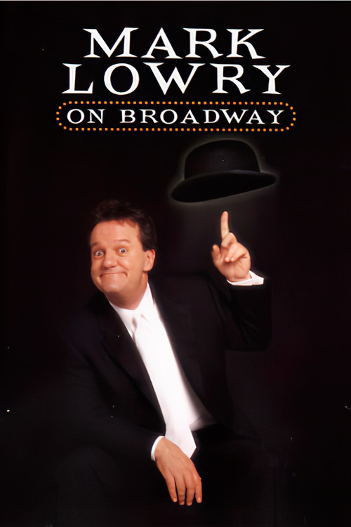 Movie poster for Mark Lowry: On Broadway (2001)