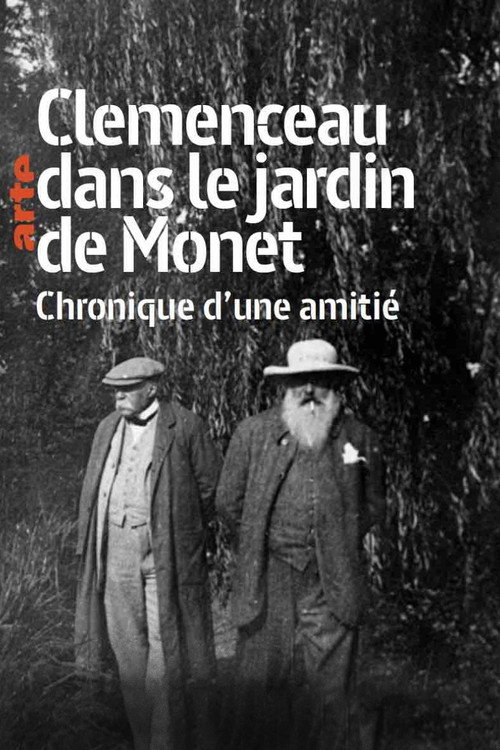 Movie poster for Clémenceau dans le jardin de Monet: Chronique d'une amitié (2018)