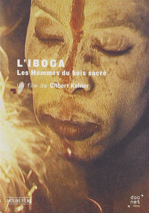 Movie poster for L'Iboga: Les Hommes du bois sacré