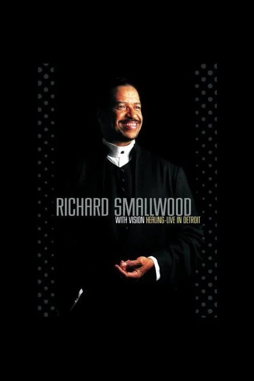 Movie poster for Richard Smallwood with Vision: Healing - Live In Detroit (1999)