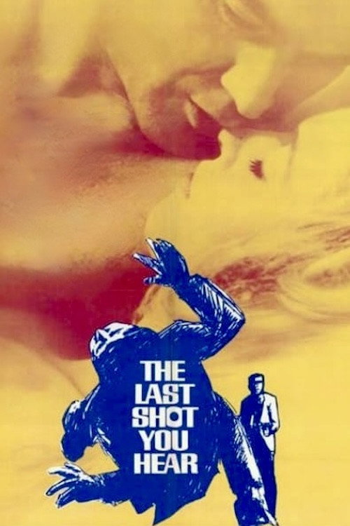 Movie poster for The Last Shot You Hear (1969)