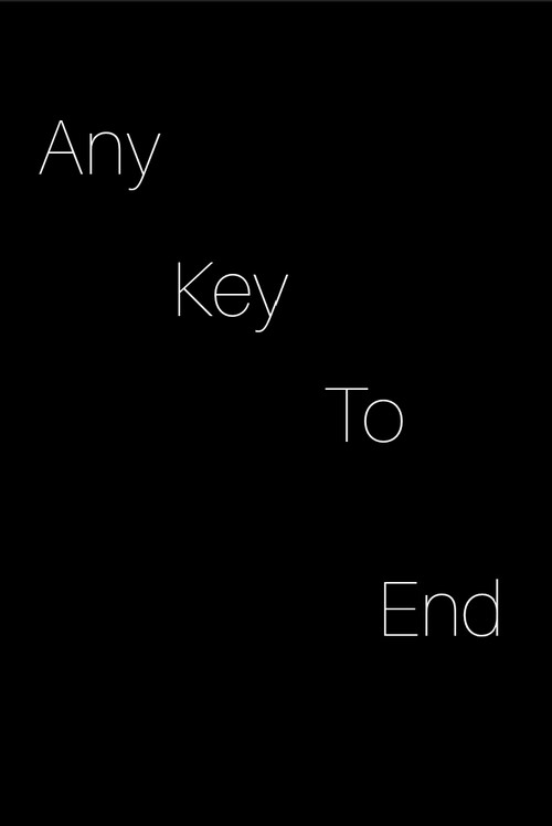 Movie poster for any key to end. (2022)