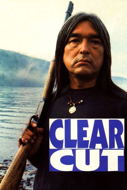 Movie poster for Clearcut (1991)