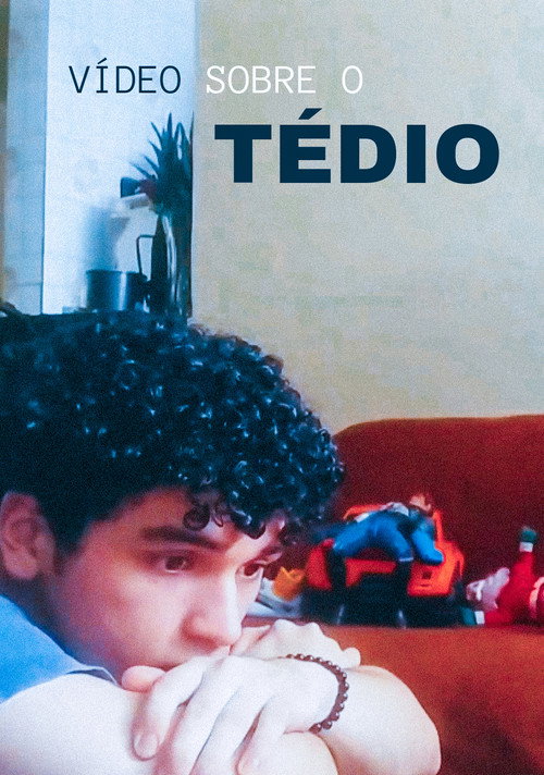 Movie poster for Vídeo sobre o tédio (2024)