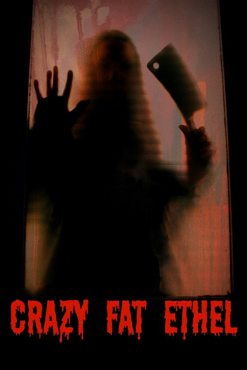 Movie poster for Crazy Fat Ethel (2016)
