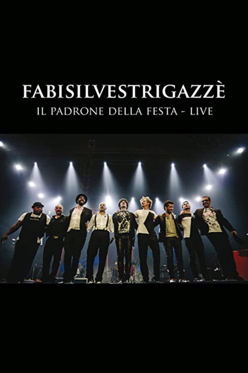 Movie poster for FABISILVESTRIGAZZÈ Il Padrone della Festa - LIVE (2015)