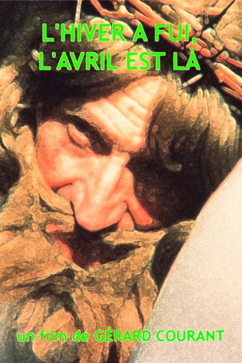Movie poster for L'Hiver a fui, l'avril est là (1984)