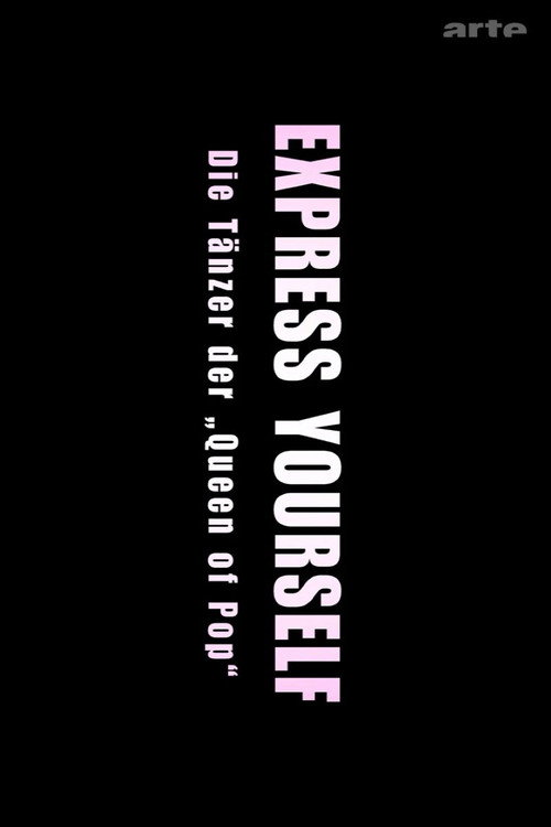 Movie poster for Express Yourself: Die Tänzer der Queen of Pop (2016)