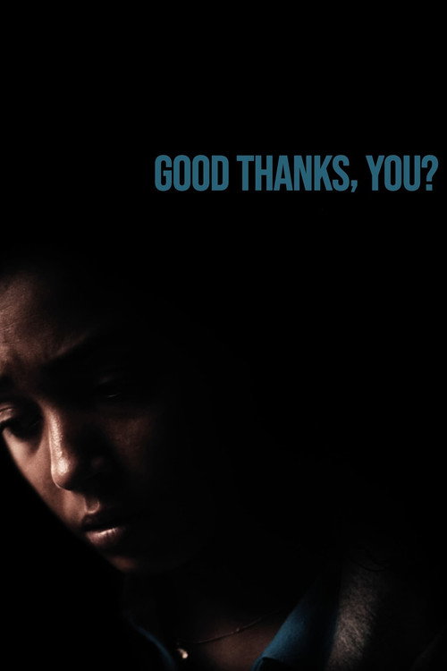 Movie poster for Good Thanks, You? (2020)