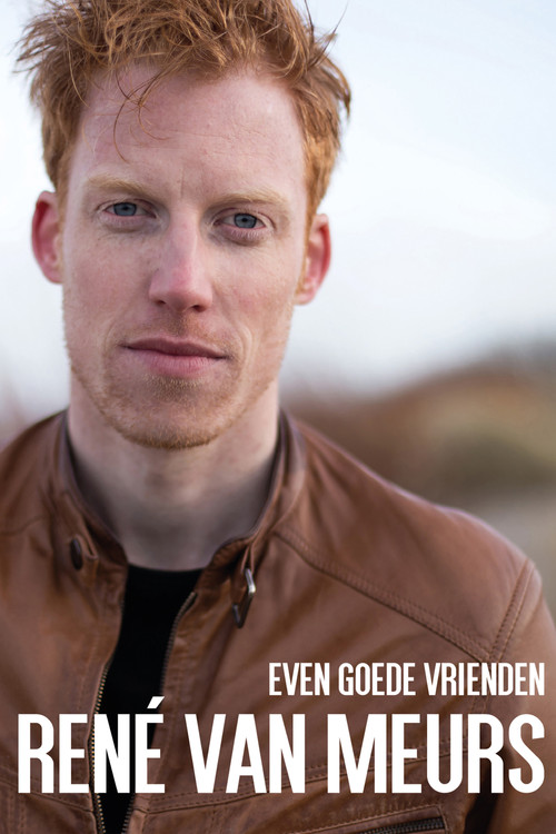 Movie poster for René van Meurs: Even Goede Vrienden (2019)