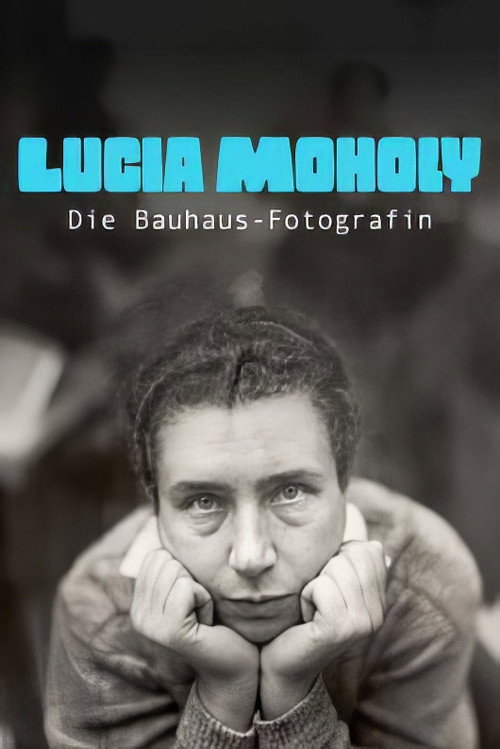 Movie poster for Lucia Moholy, la photographe du Bauhaus (2025)