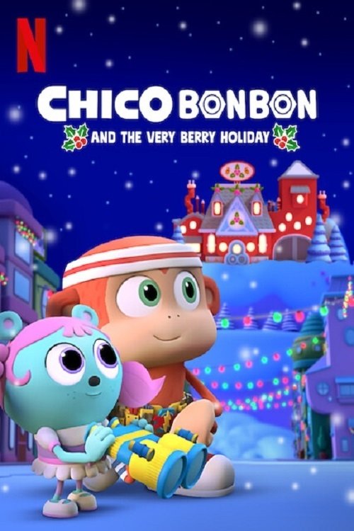 Movie poster for Chico Bon Bon and the Very Berry Holiday (2020)