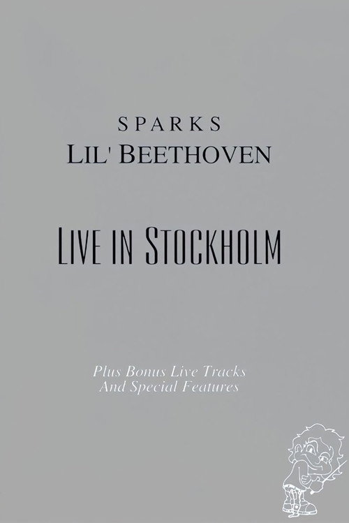 Movie poster for Sparks - Lil Beethoven Live in Stockholm (2005)